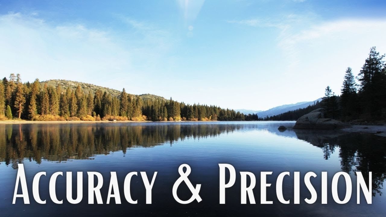 Explaining Accuracy & Precision
