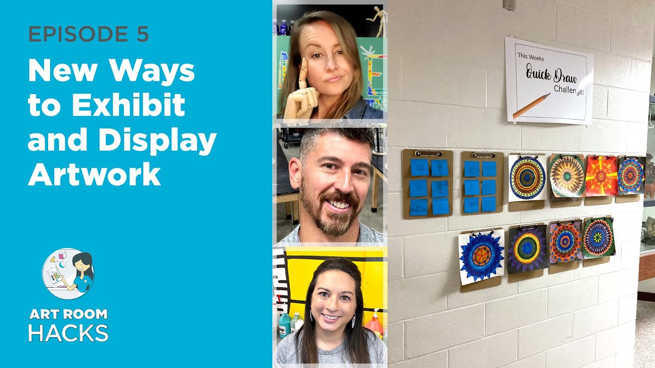 Art Room Hacks | New Ways to Exhibit and Display Artwork (Ep. 5)