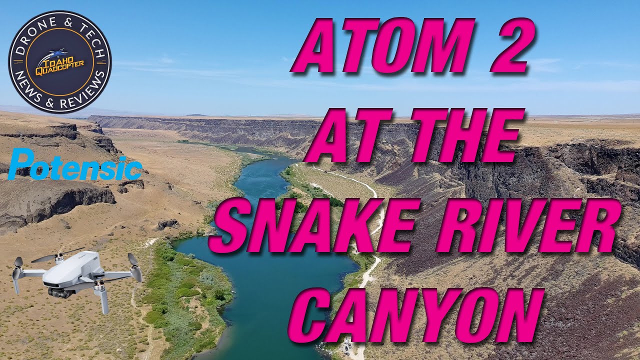 Potensic Atom 2 - Scenic Flight at the Snake River Canyon