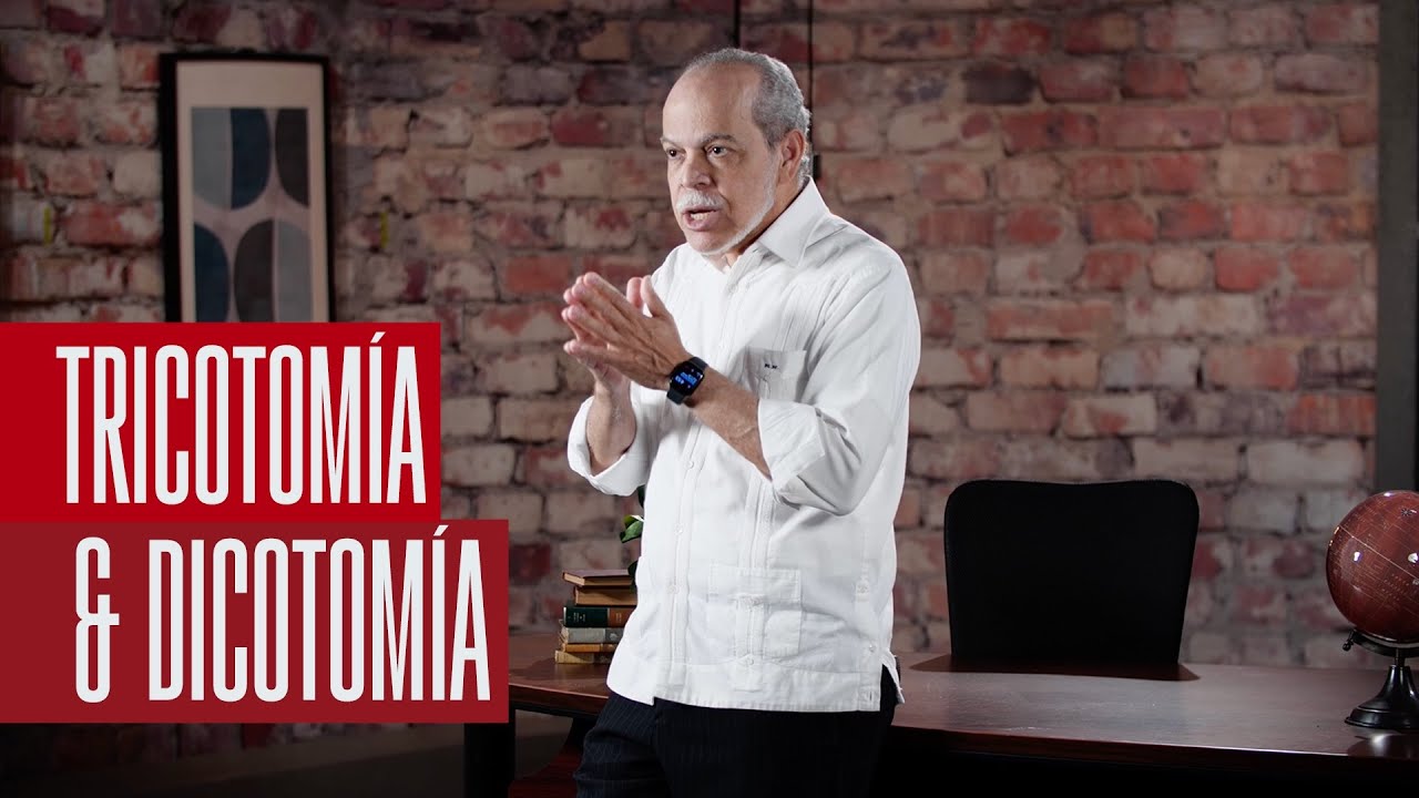 Tricotomía & Dicotomía | Teología palabra x palabra