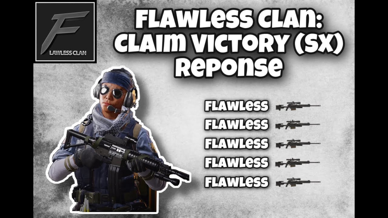 Flawless: Claim Victory [SX] Response #CVS5
