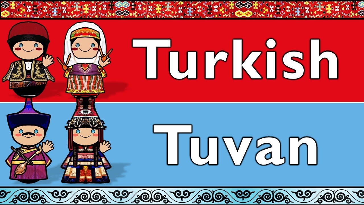 TURKIC: TURKISH & TUVAN