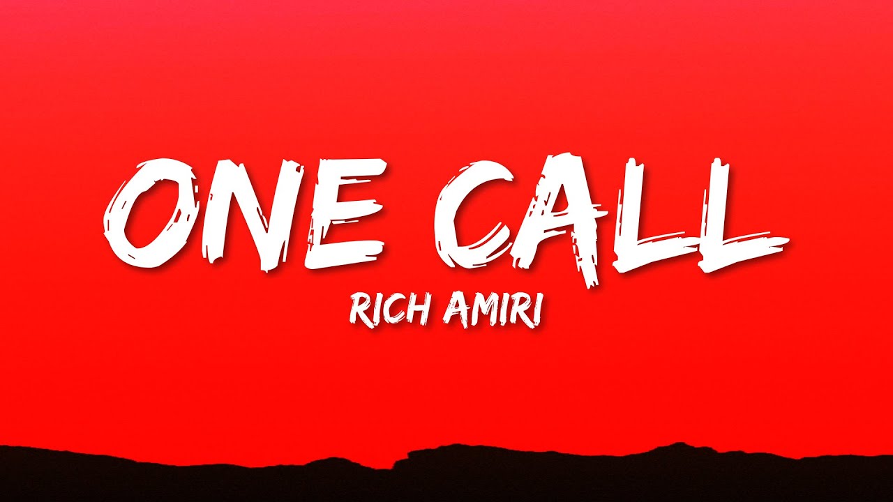 Rich Amiri - One Call (Lyrics)