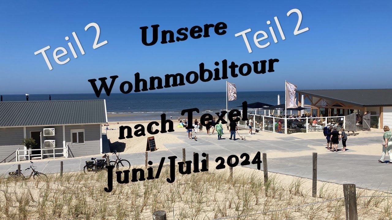 Texel mit dem Wohnmobil Ende Juni 2024 (Teil 2)
