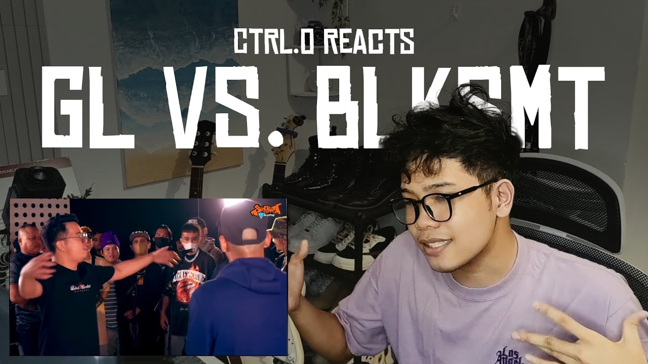 CTRL.O Reacts | Rap Battle Reaction Video | Sunugan sa Kumu - GL vs. BLKSMT