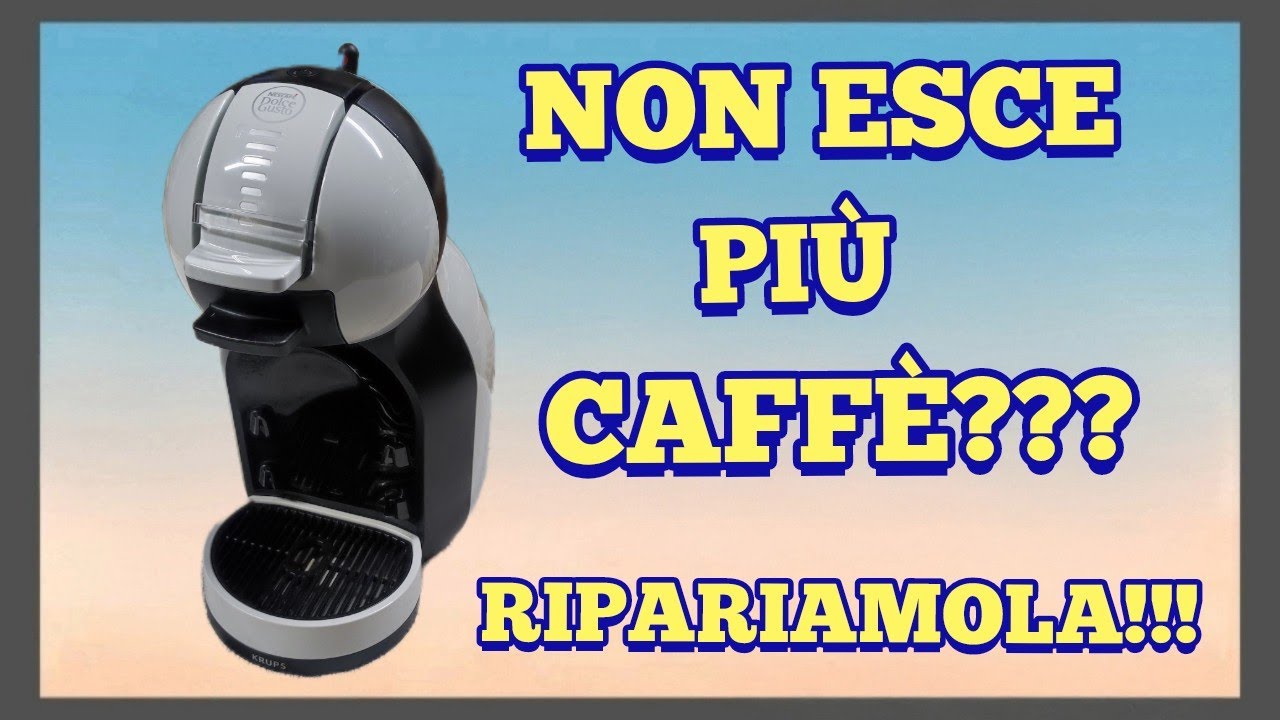 Nescafè DOLCE GUSTO non esce più caffè..