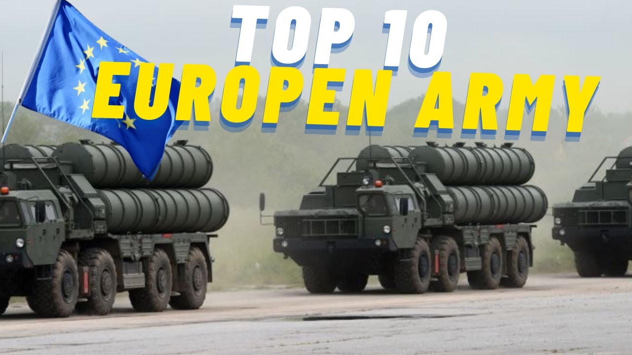 Europe's Top 10 Most Military Powers In The World