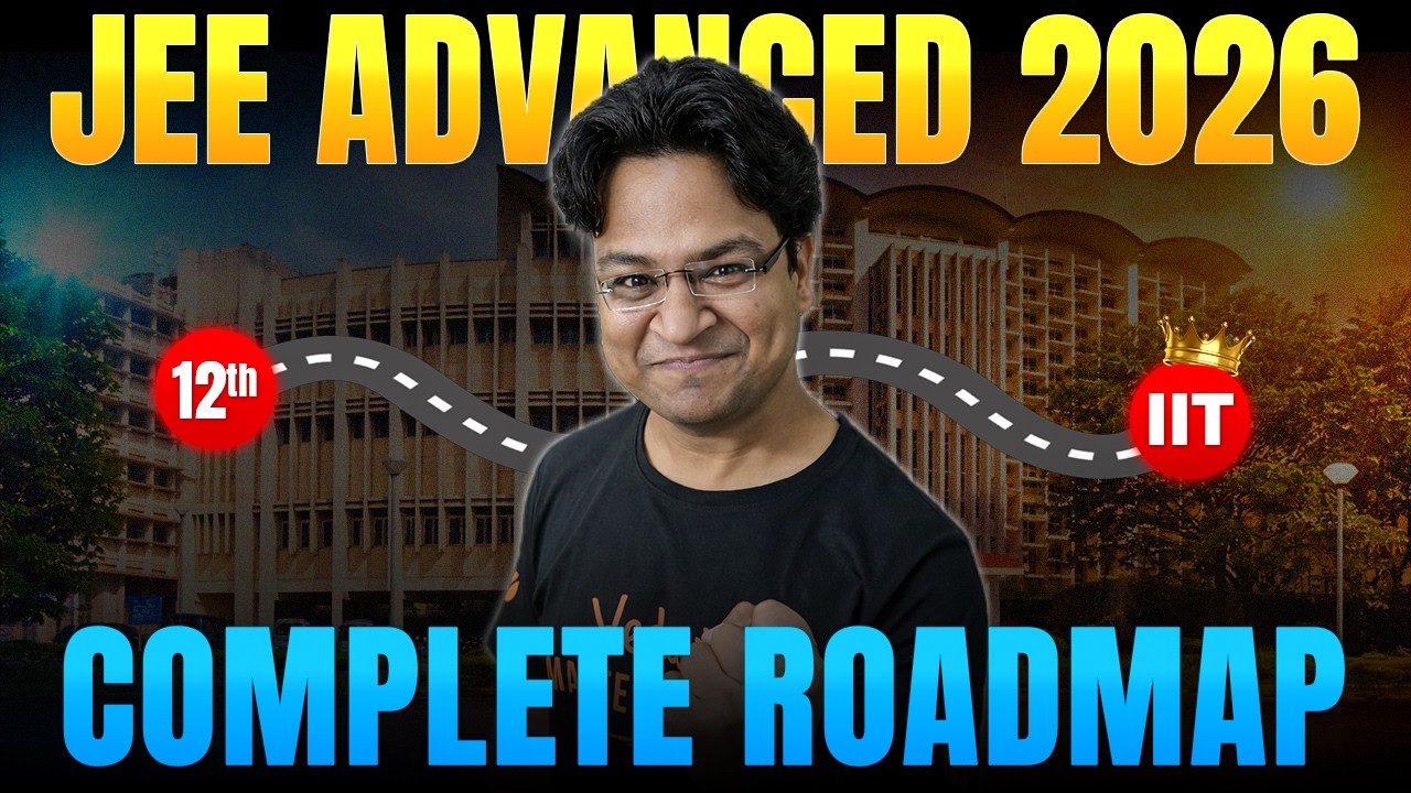 🔥JEE Advanced 2026 Complete RoadMap | Strategy to Get Into IIT Bombay | JEE Advanced | Vikas Sir