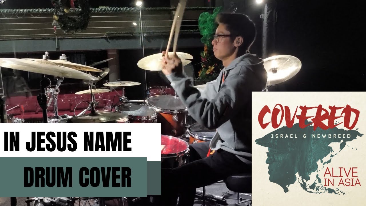 In Jesus Name - Israel & New Breed | Drum Cover - JuanXa