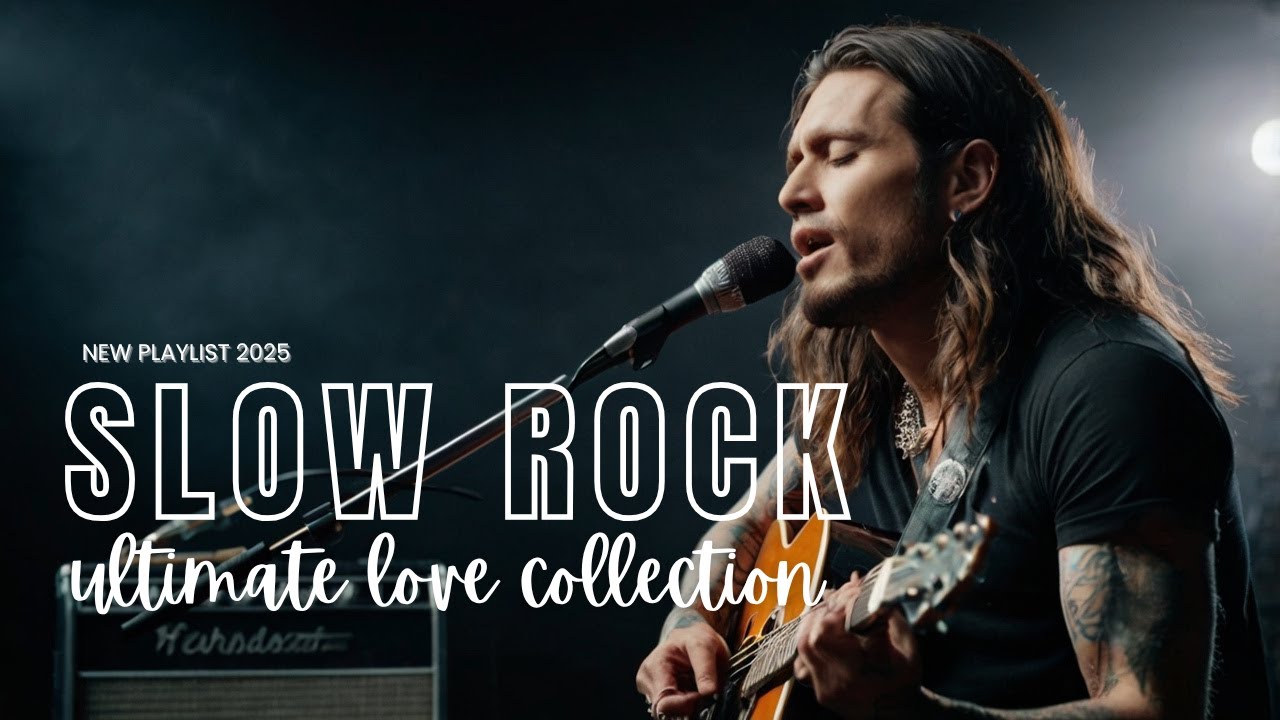 🎤 Slow Rock & Romantic Rock Mix | Powerful Vocals and Timeless Melodies to Remember 💞