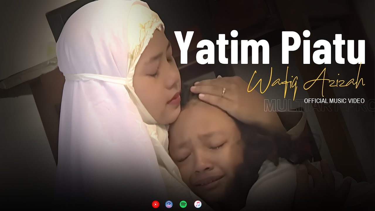 YATIM PIATU - WAFIQ AZIZAH | Official Music Video