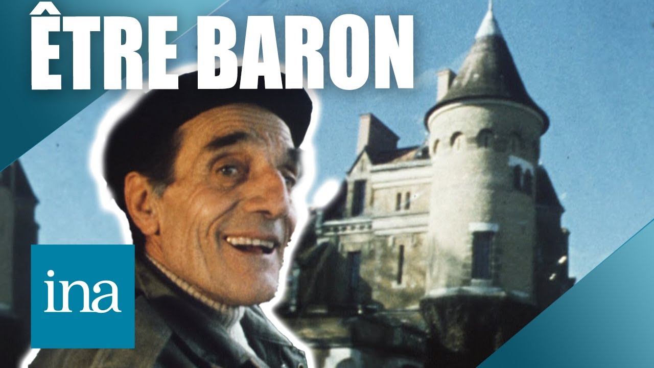 🏰 Être un baron… en 1972 🫅 | INA Société