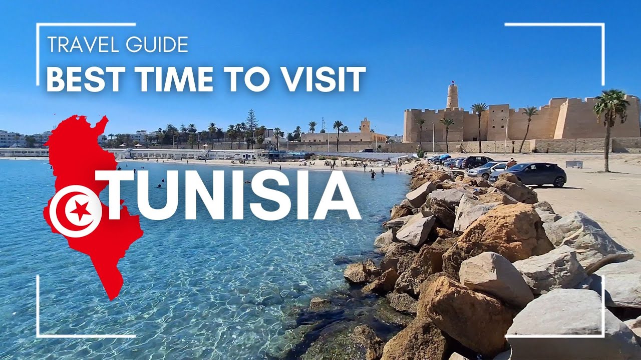 Best Time to Visit Tunisia | Travel guide
