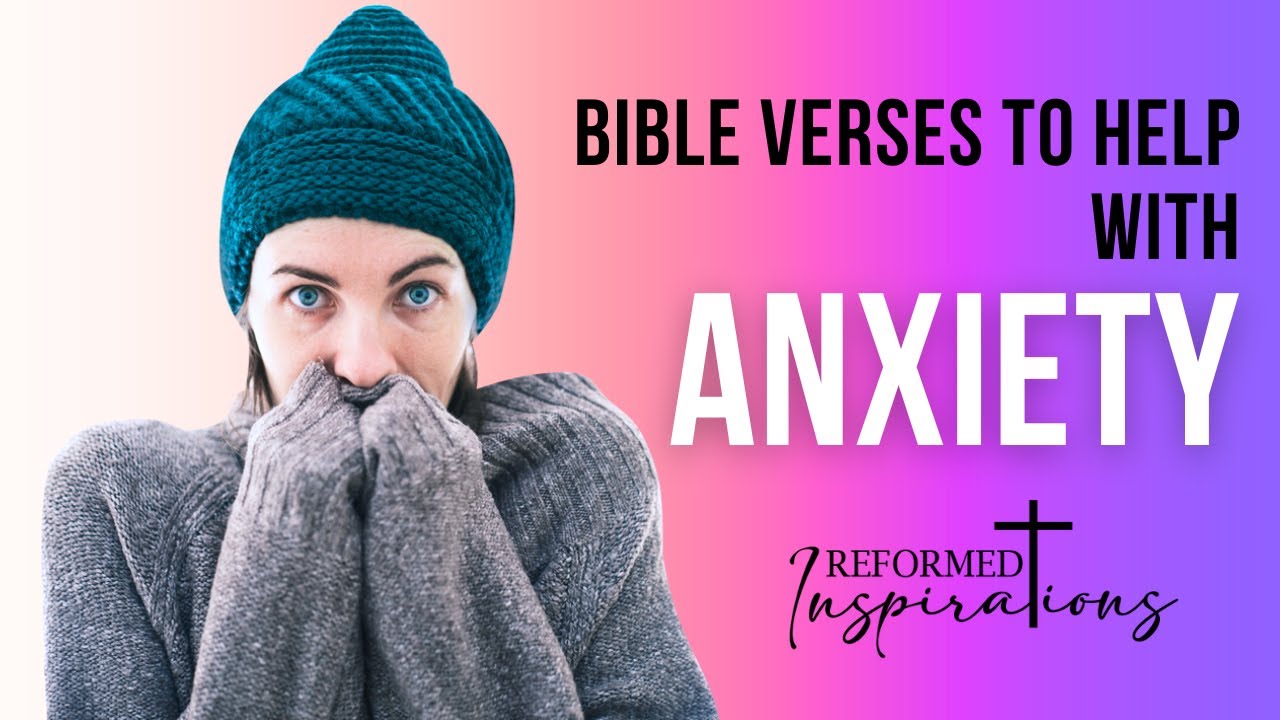 Bible Verses To Help With Anxiety