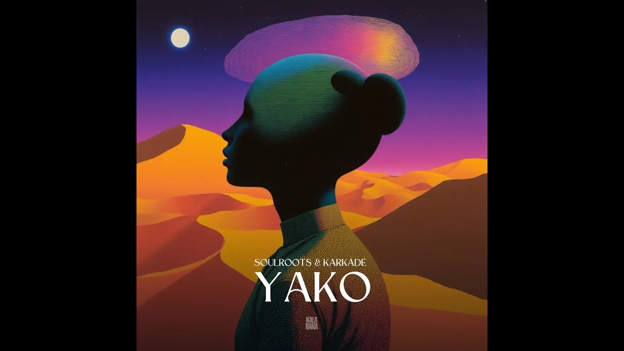 Soulroots & KARKÂDÉ  - Yako