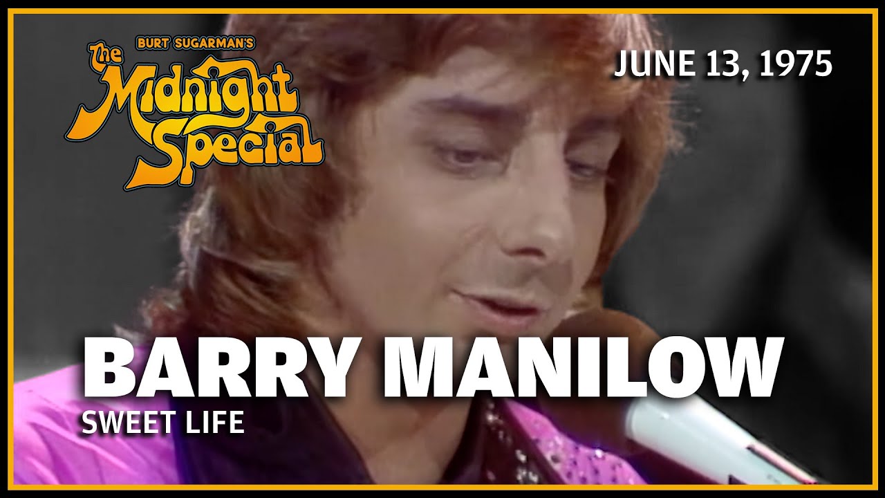 Sweet Life - Barry Manilow | The Midnight Special