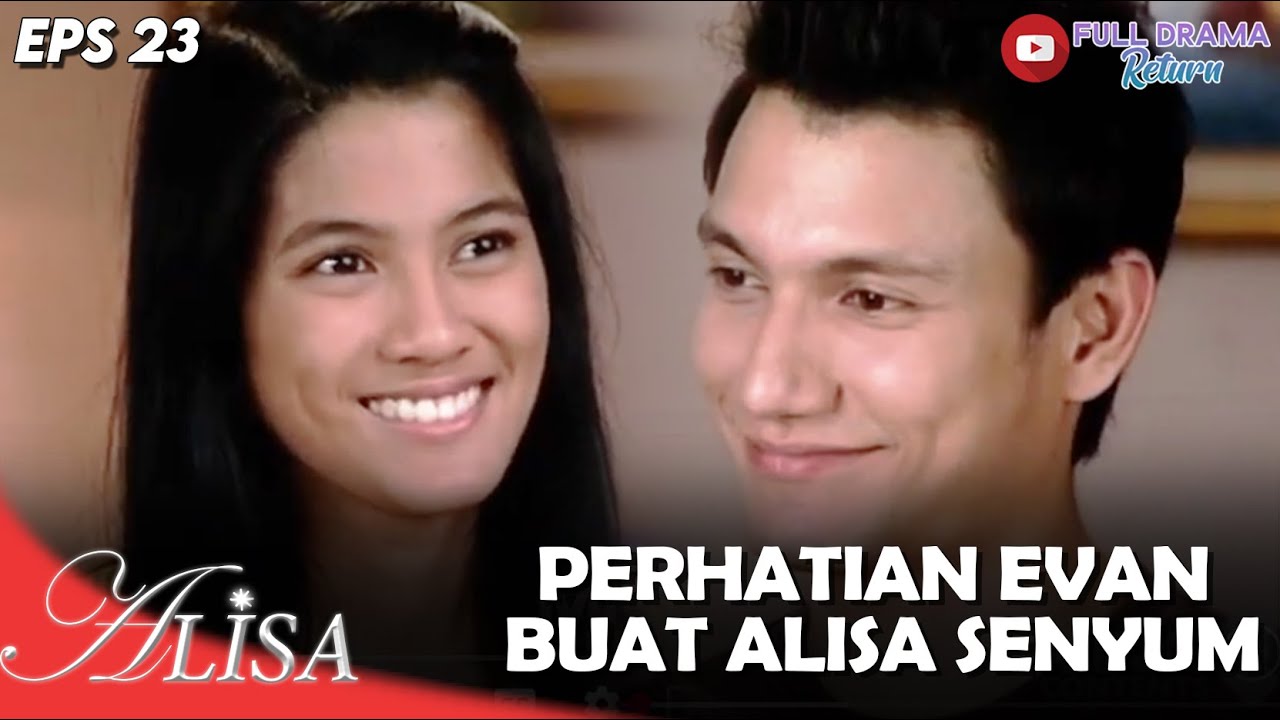 CUMA GOOD NIGHT EVAN YANG BIKIN ALISA SENYUM LEBAR | ALISA | EPS 23 (1/5)