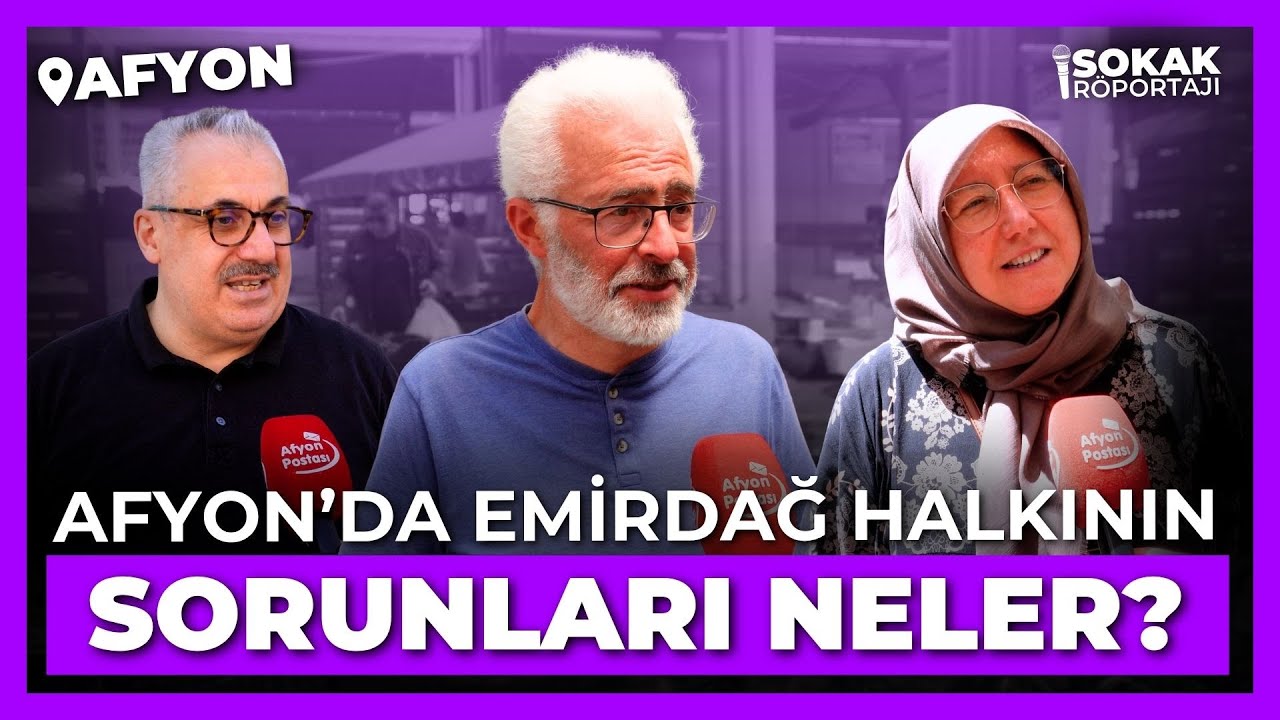 Afyon'da Emirdağ Halkının Sorunları Neler?