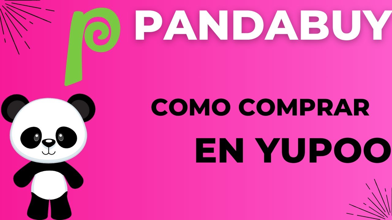 COMO COMPRAR POR YUPOO EN PANDABUY