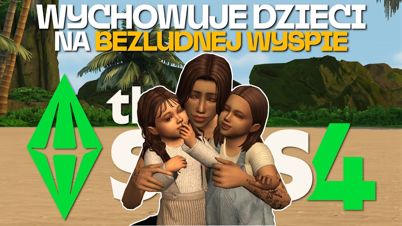 MUSI WYCHOWAĆ BLIŹNIACZKI NA BEZLUDNEJ WYSPIE w SIMS 4!