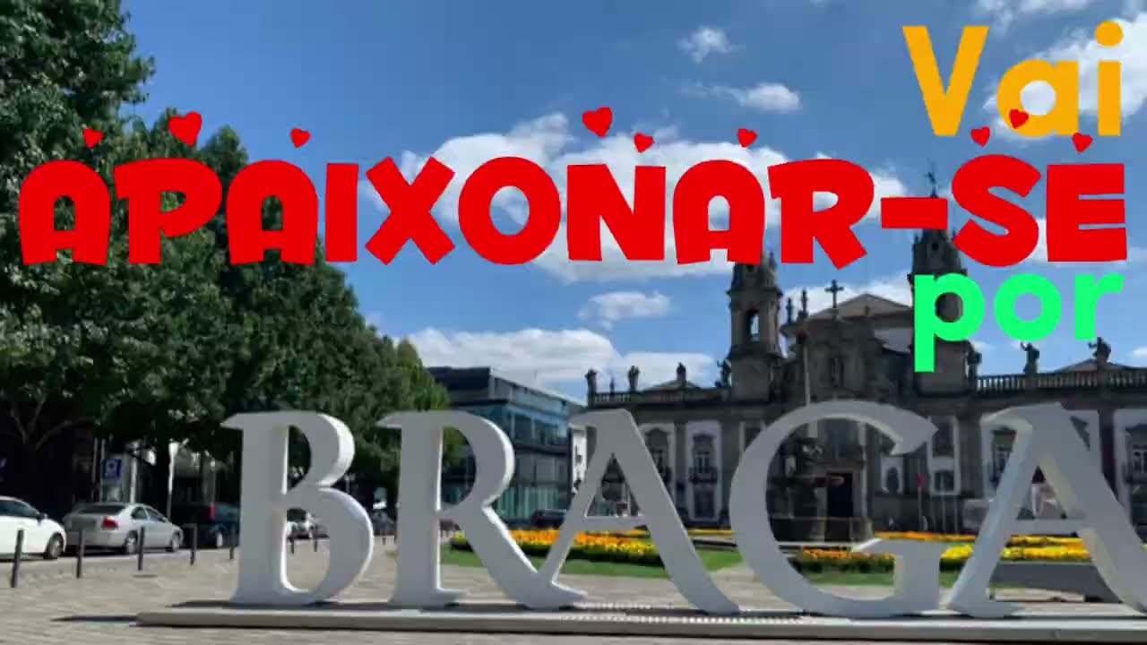 Vai APAIXONAR-se por Braga!