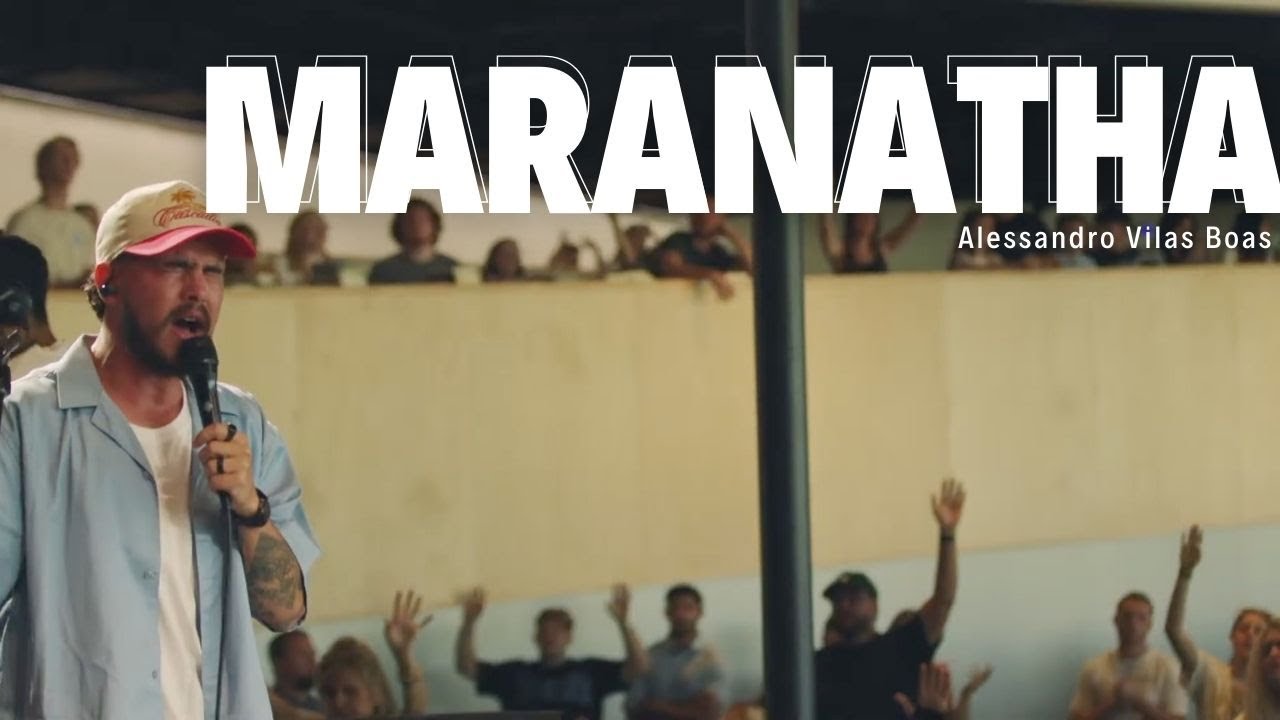 MARANATHA (English Version) - Alessandro Vilas Boas