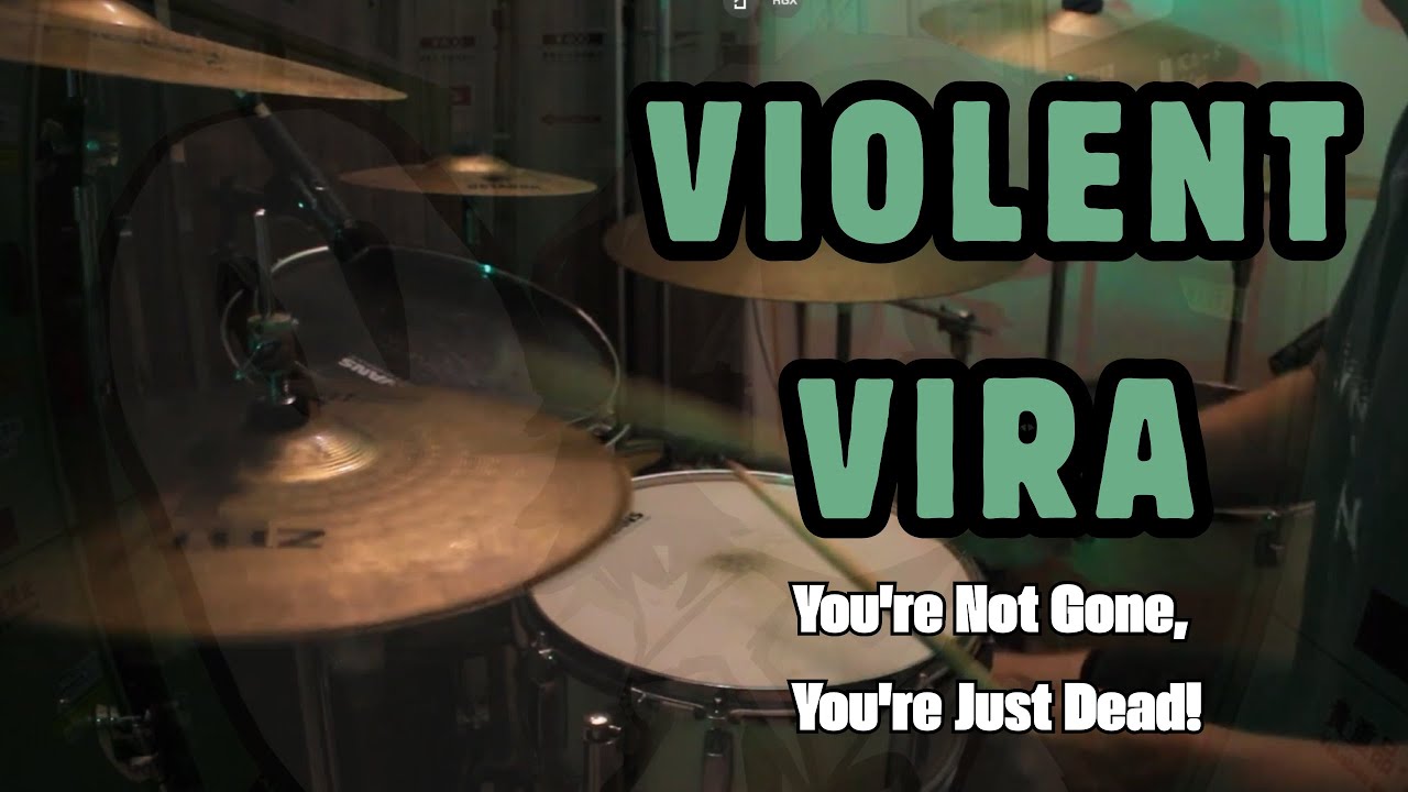 You're Not Gone, You're Just Dead! - VIOLENT VIRA (Drum Cover) André Vinyh