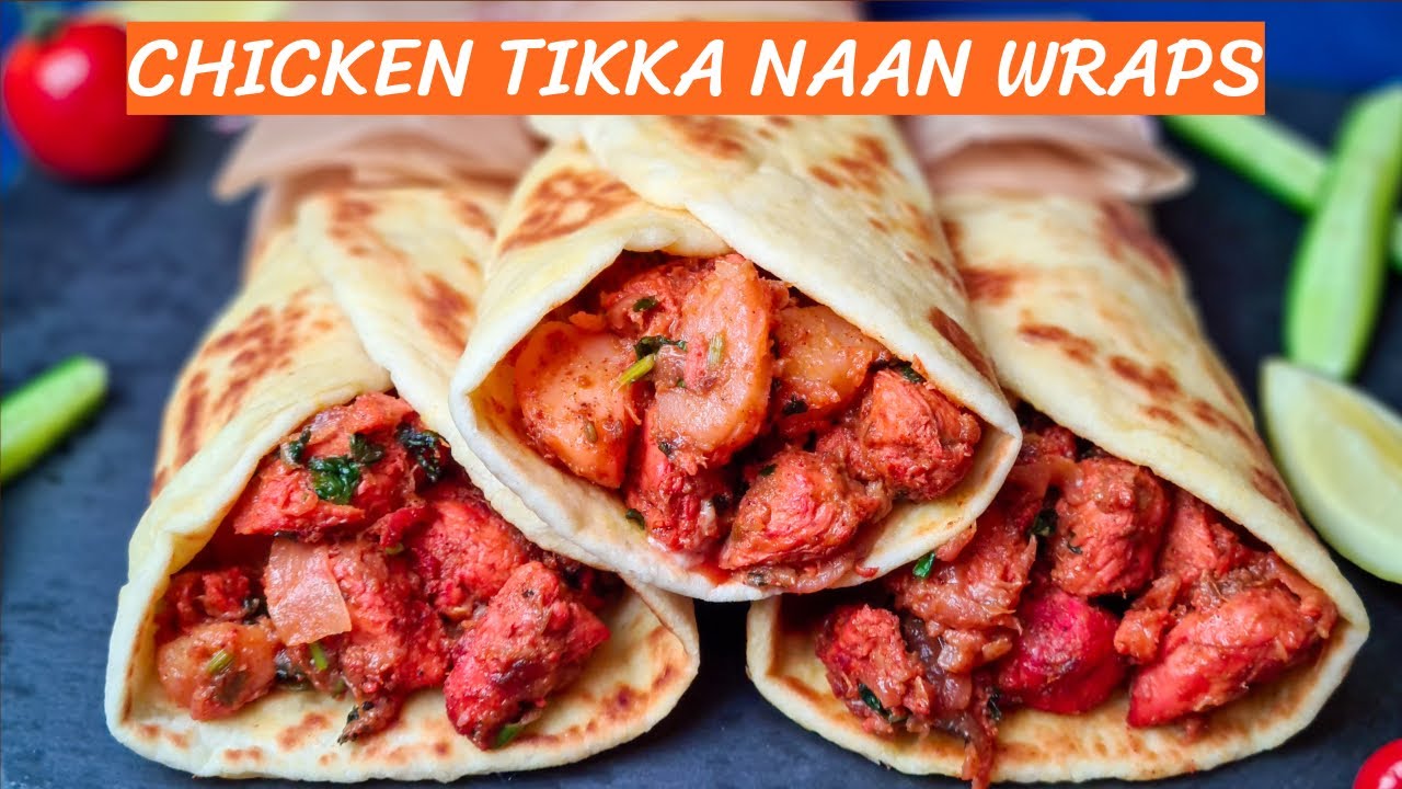 How To Make Chicken Tikka Wraps| Chicken Tikka Naan Roll Recipe
