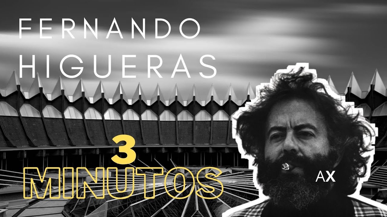 Fernando Higueras en 3 Minutos / Arquitextura