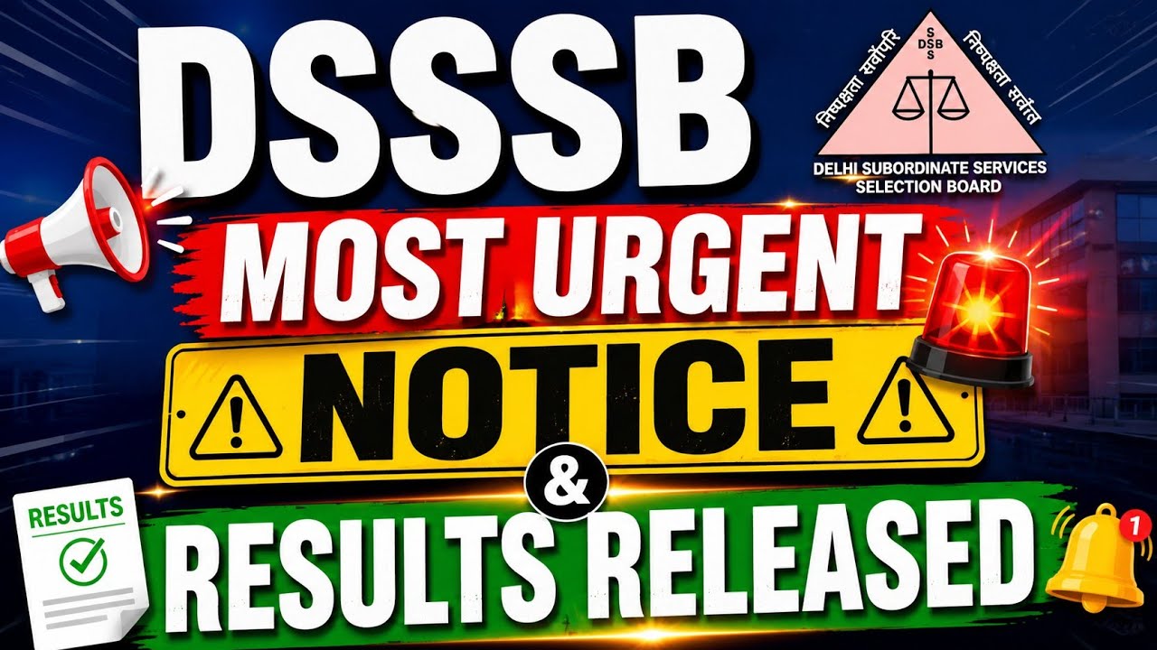 DSSSB Most Urgent Notice & Many Results Released | DSSSB Today Updates | #dsssb