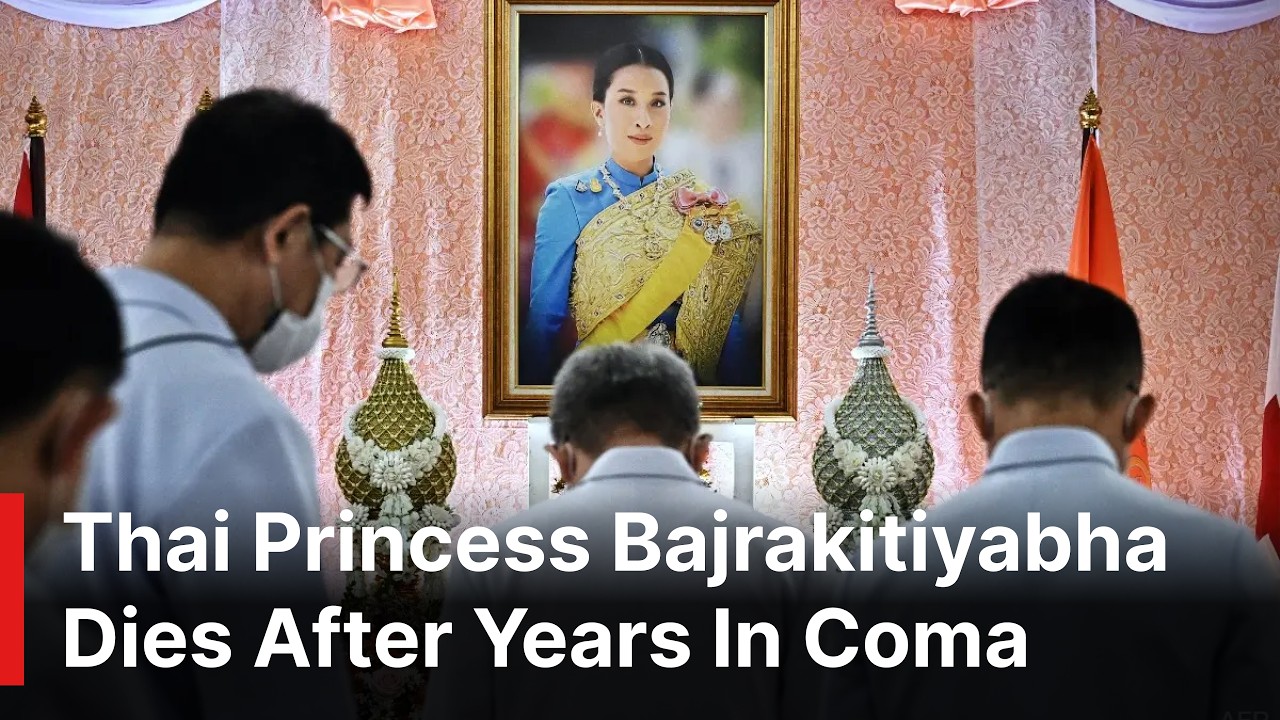 Thai Princess Bajrakitiyabha Dies After Years In Coma | AC1S