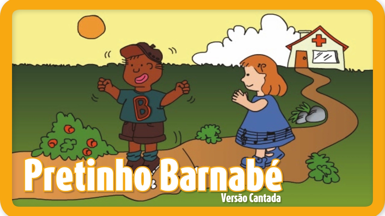 O pretinho Barnabé | Versão Cantada