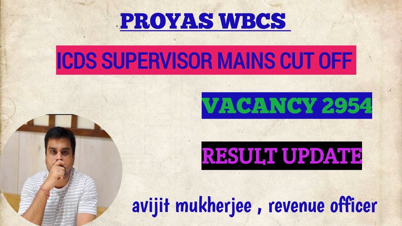 ICDS SUPERVISOR MAINS CUT OFF  # EXPECTED CUT OFF MARKS OF ICDS SUPERVISOR # AVIJIT MUKHERJEE