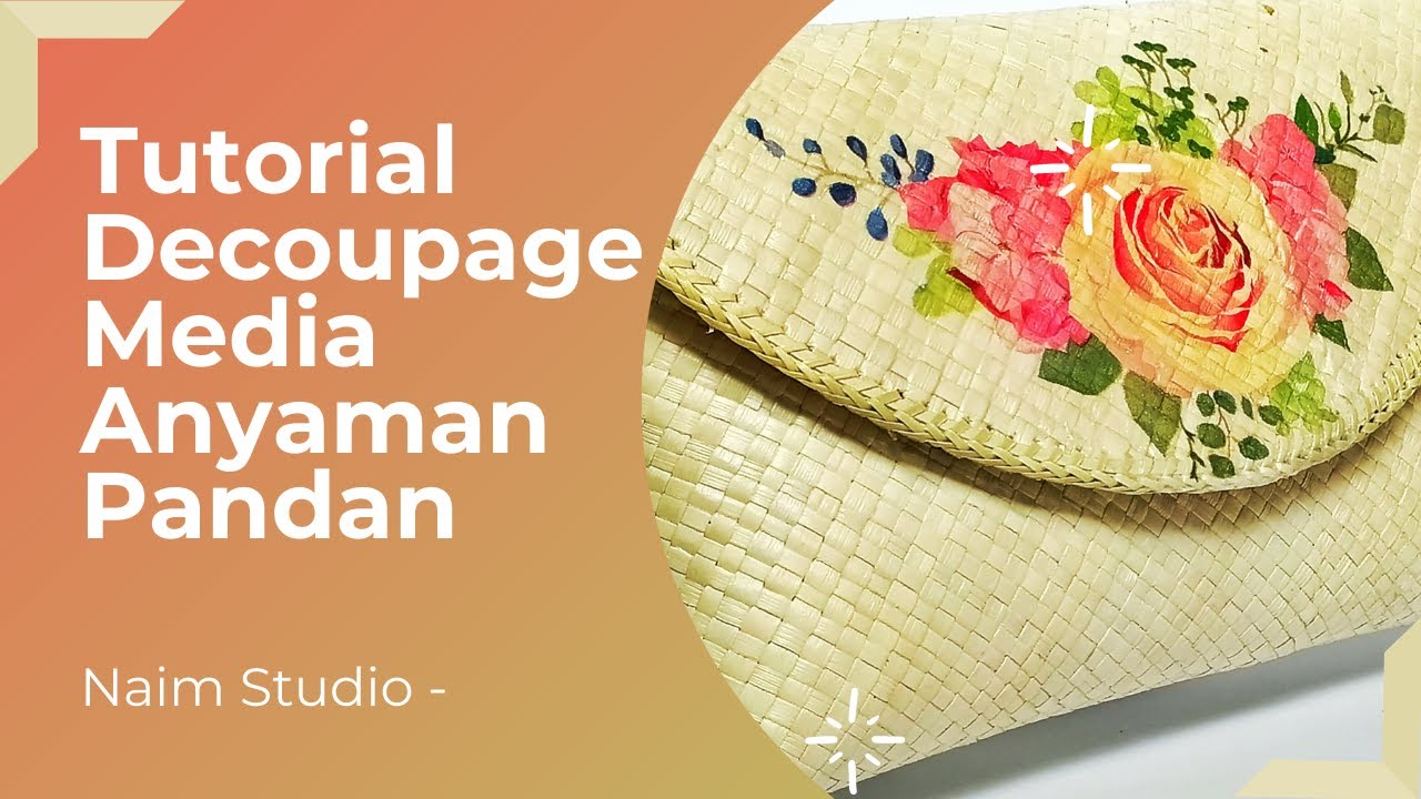 Tutorial Decoupage Media Anyaman Pandan
