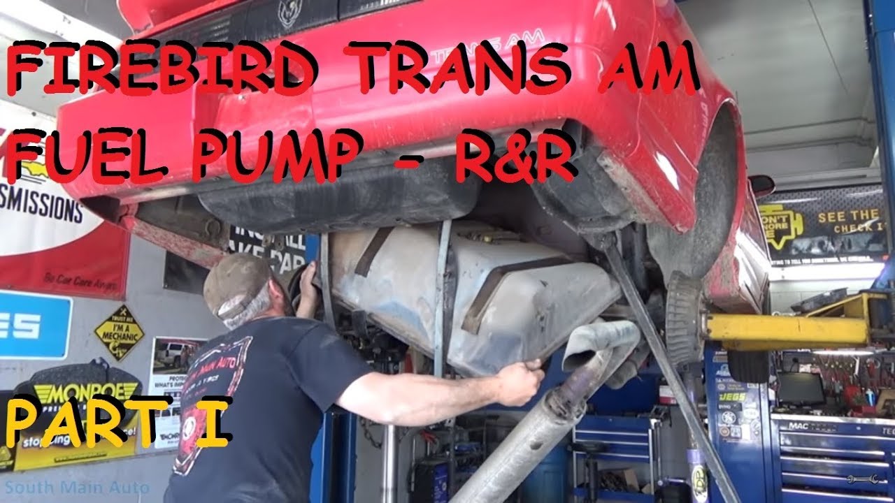 Firebird Trans Am - Fuel Pump Replacement Part I