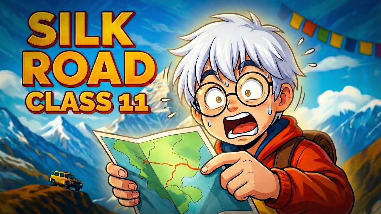 Silk Road Class 11 | Full ( हिंदी में ) Explained ncert | silk road class 11 Animated cbse 2026