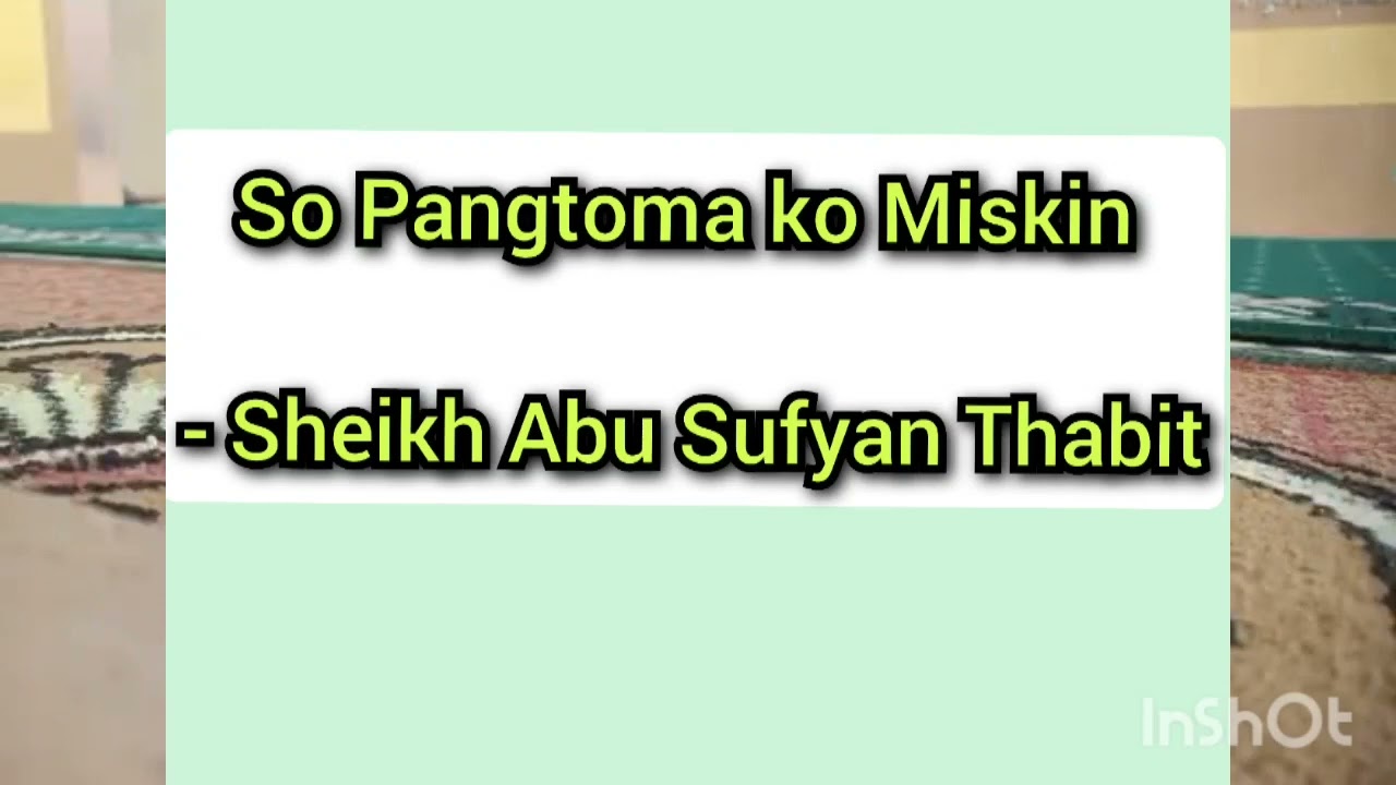 So Pangthoma Ko Miskin - Sheikh Abu Sufyan Thabit Wasyat Maranao