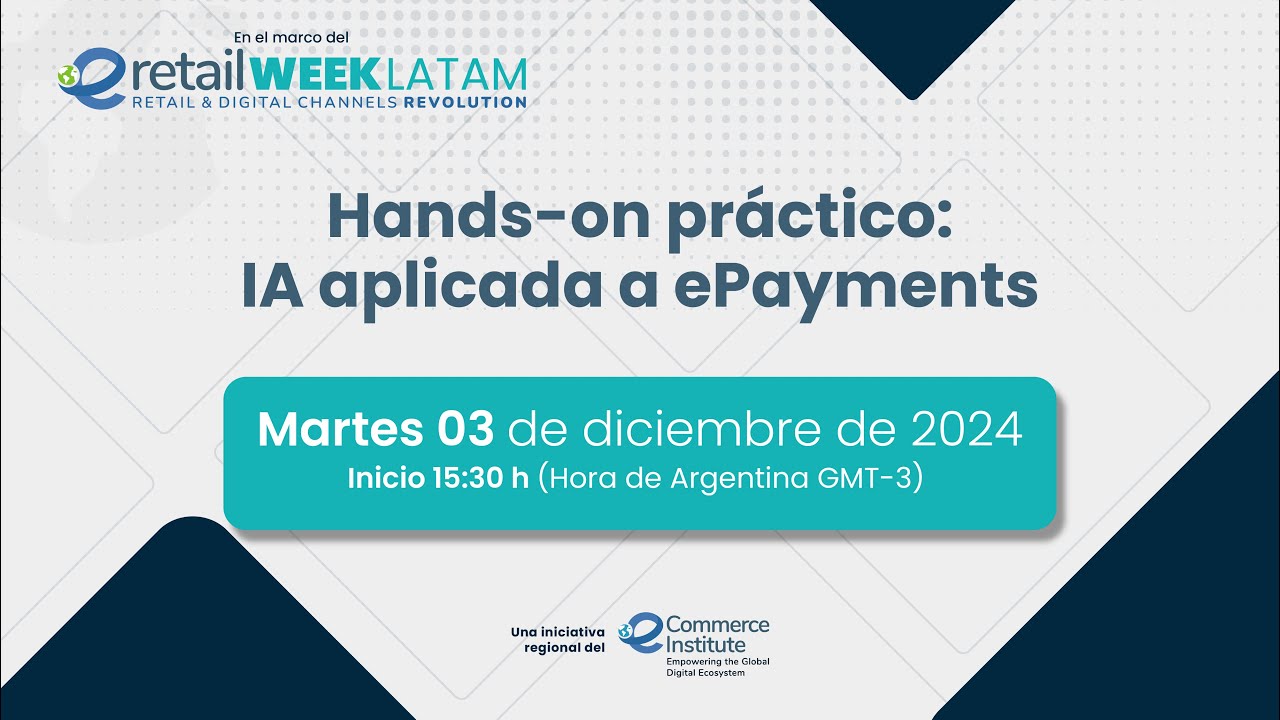 eRetail Week Latam 2024 - Hands-on práctico: IA aplicada a ePayments