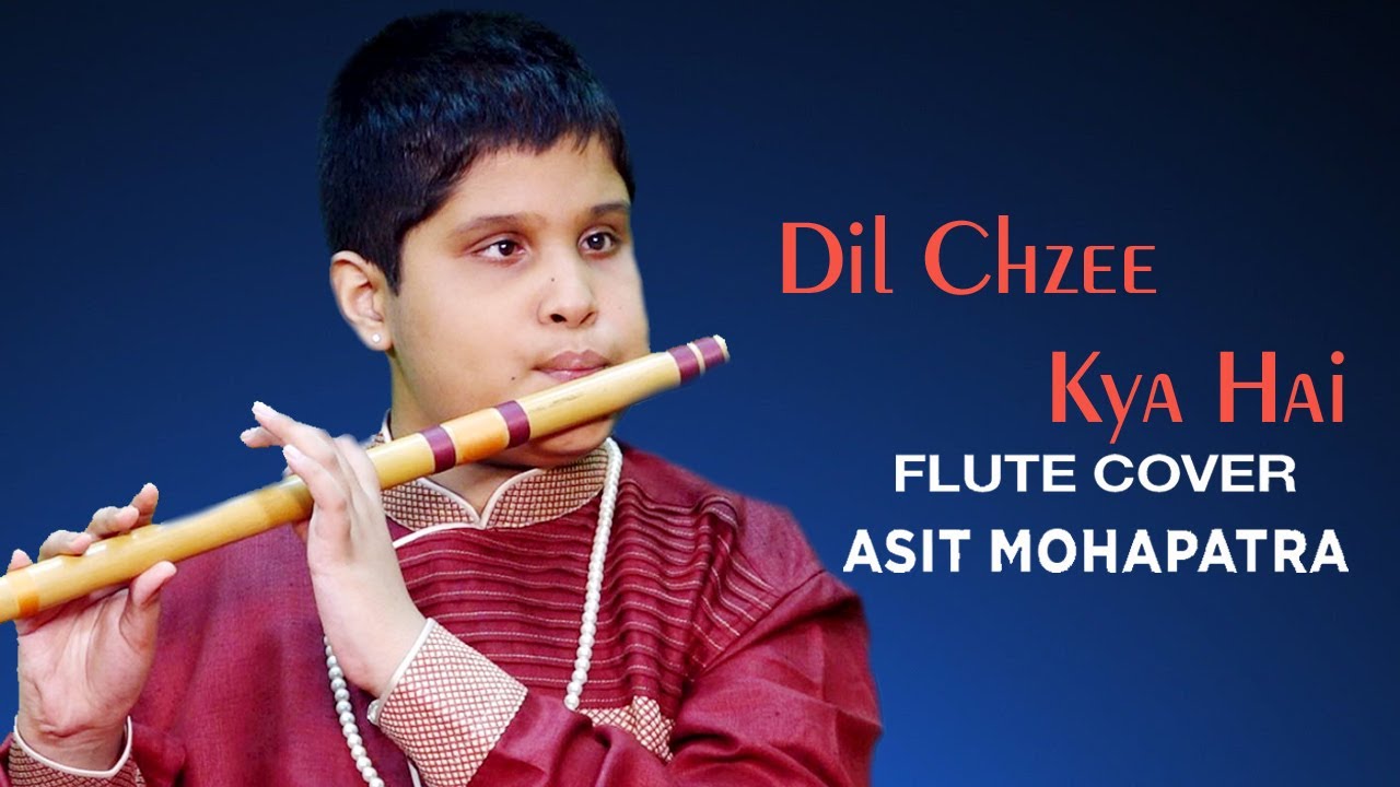 Dill Cheez Kya Hai Flute instrumental by Asit Mohapatra |SCALE  B