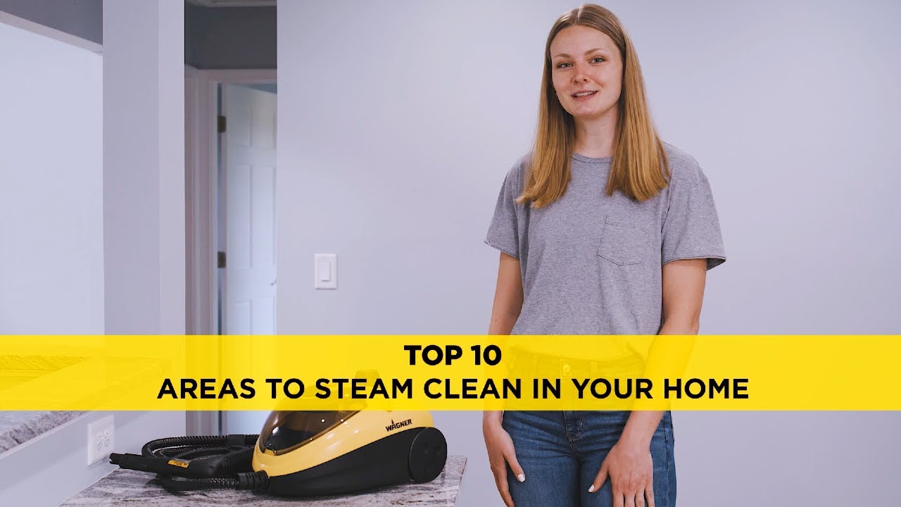 Top 10 Areas to Steam Clean in Your Home