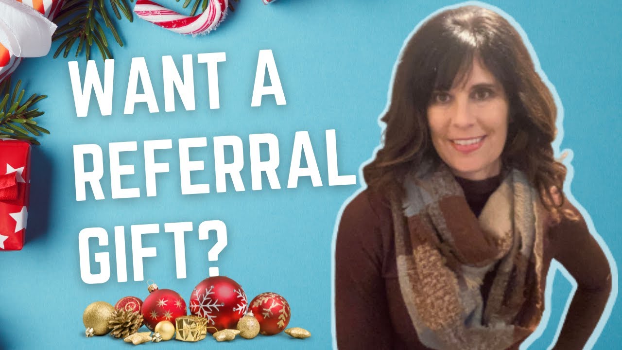 Gifts! Rewarding my referrals are best.