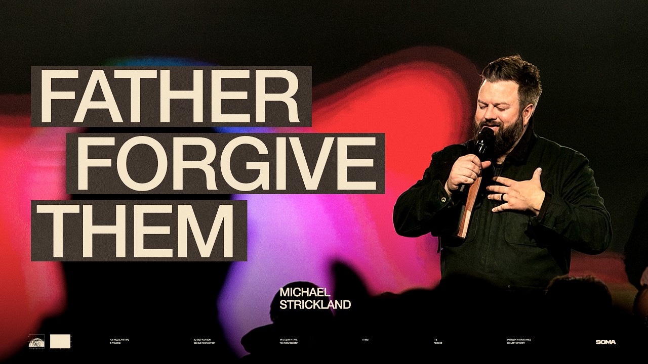 Last Words - Father, Forgive Them