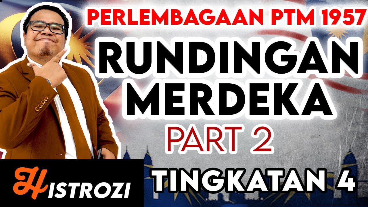 SEJARAH TINGKATAN 4  : Bab 9 Usaha Rundingan Kemerdekaan [Part 2]