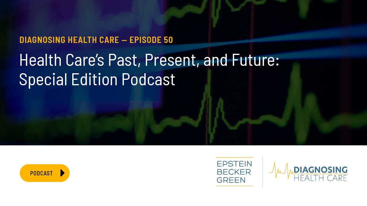 Health Care's Past, Present, and Future - Diagnosing Health Care Episode #50