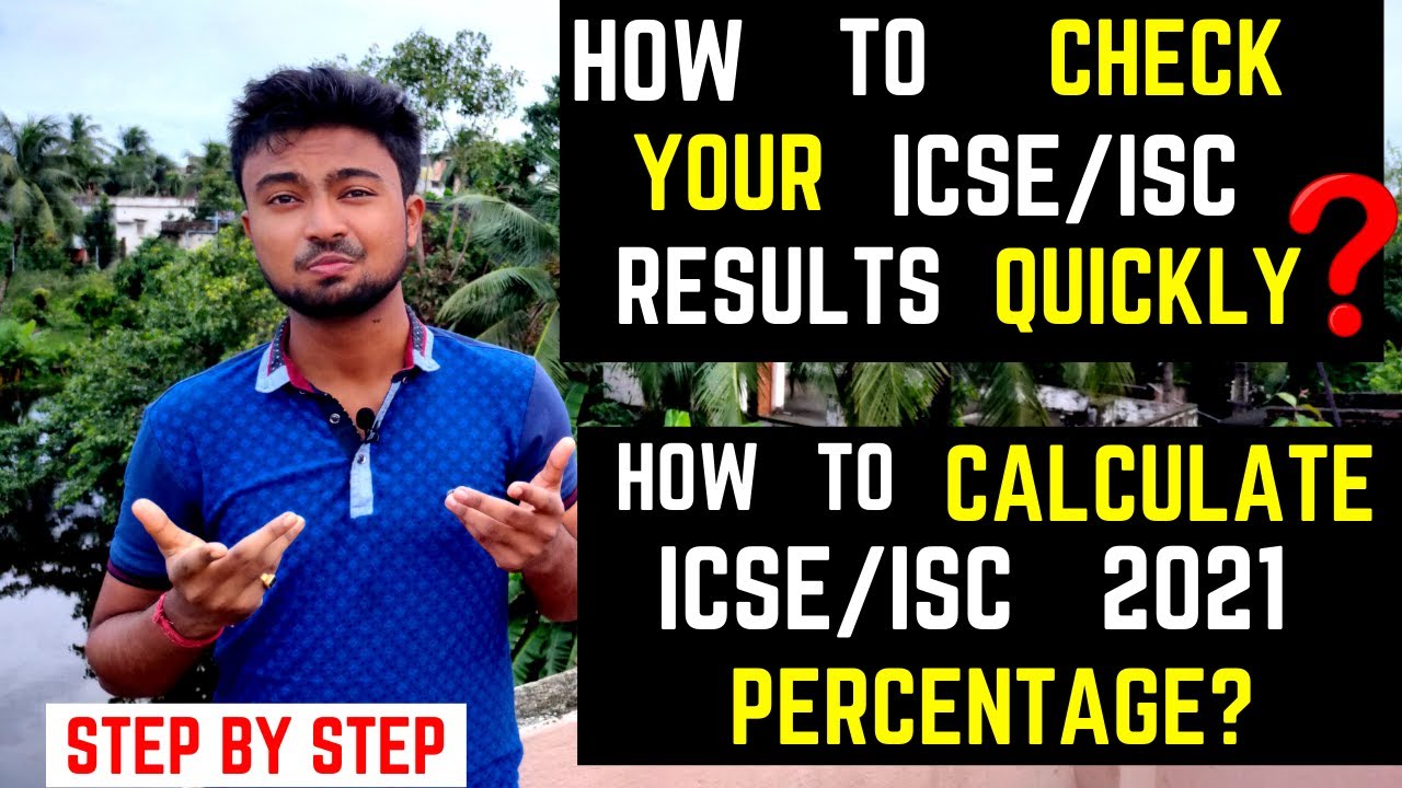 How to calculate ICSE/ISC 2021 percentage? How to check your result quickly? Step by step explained!