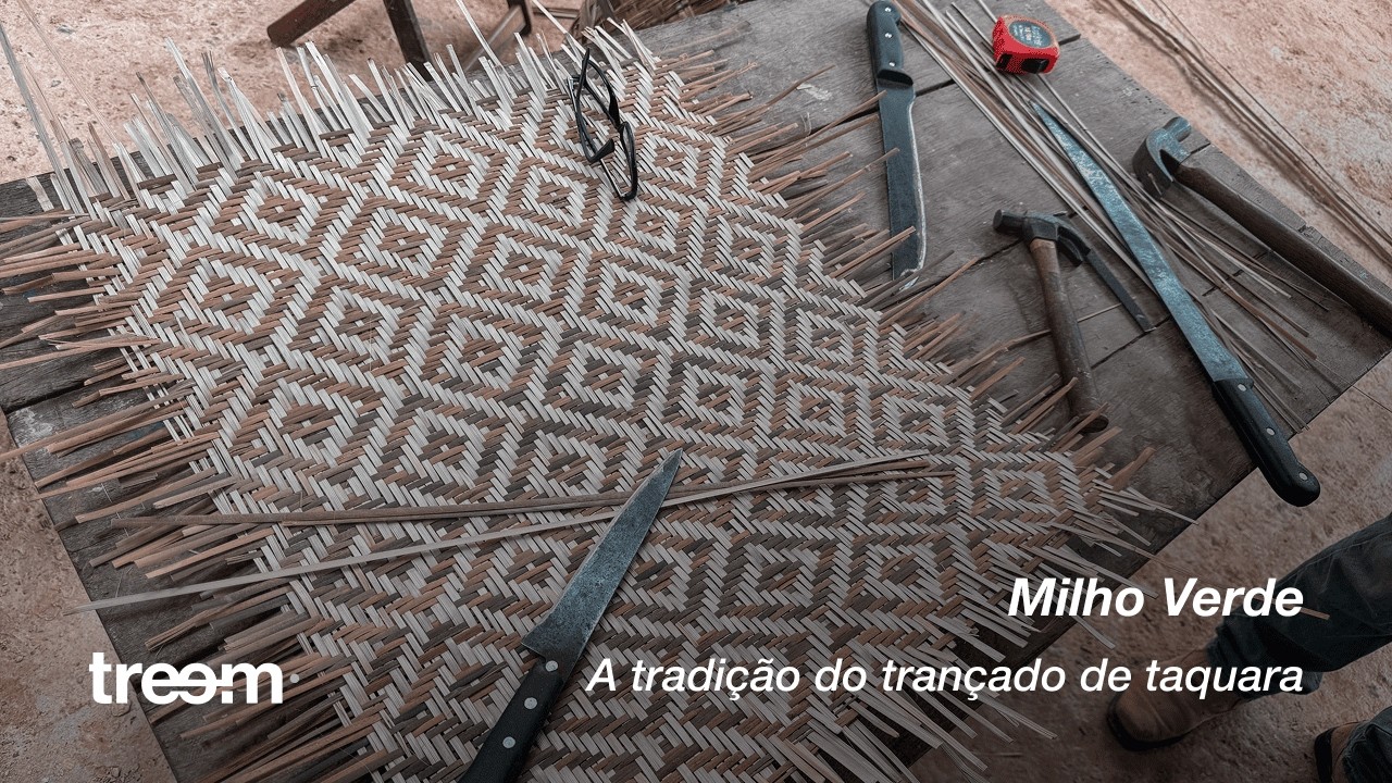 Expedição Milho Verde | A tradição do trançado de taquara