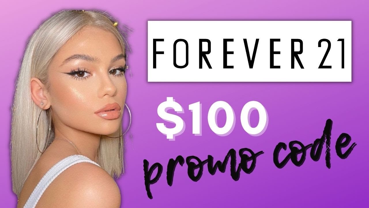 FOREVER 21 Coupon Code 2022 - Save $100 Promo Code Working