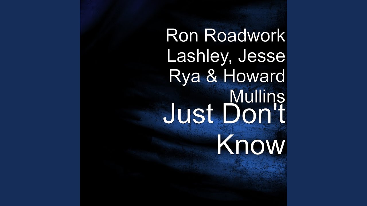 Just Don't Know