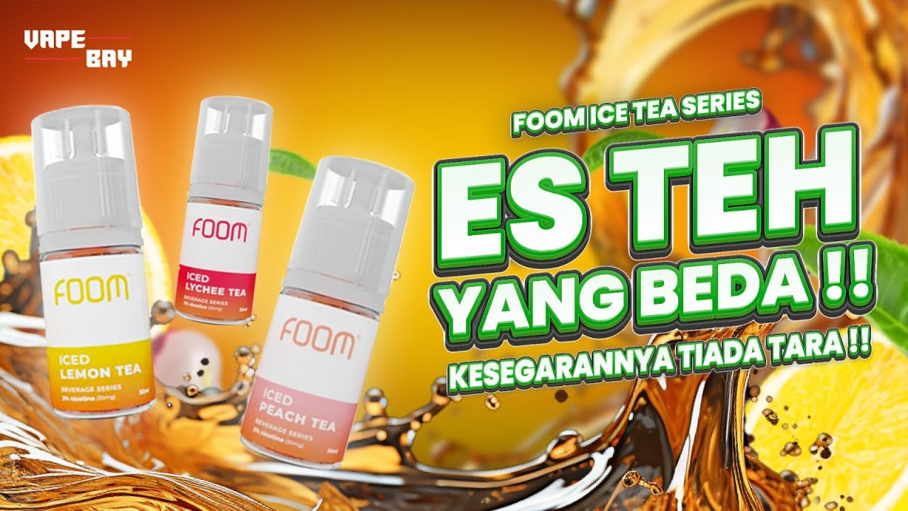 FOOM ICE TEA SERIES !! ES TEH YANG BEDA !! SEGARNYA TIADA TARA !!