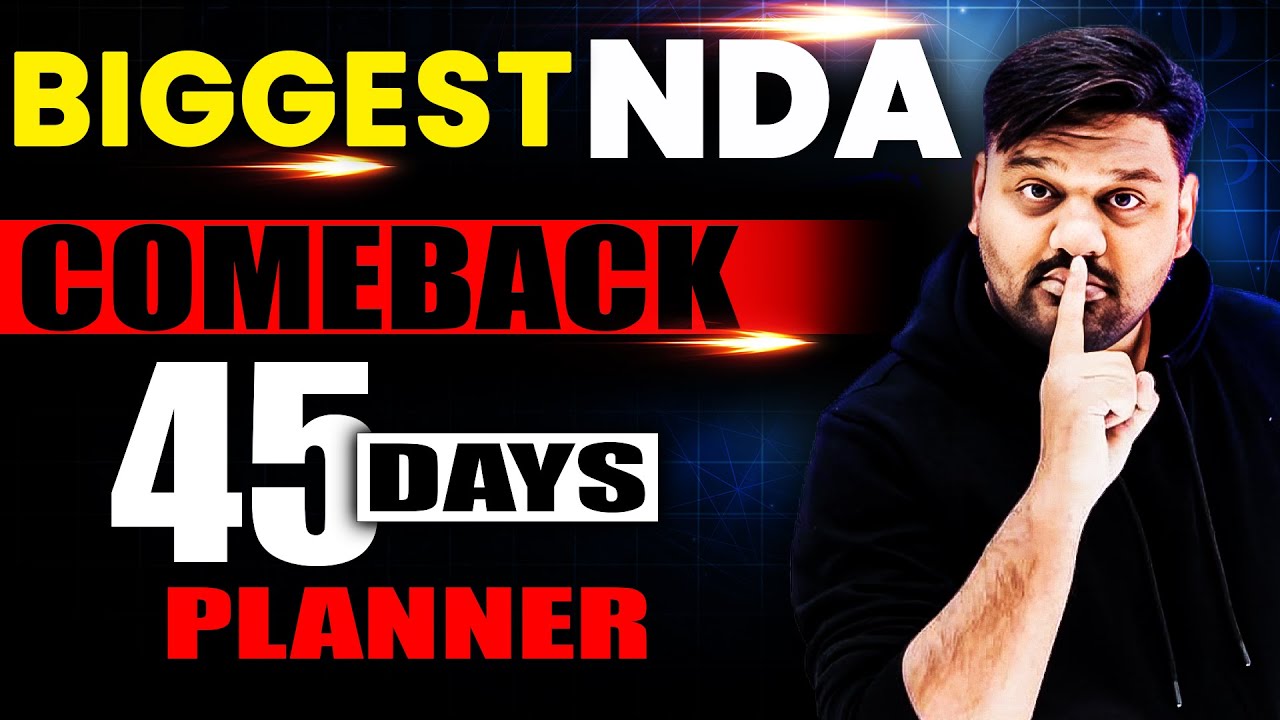 The Perfect Last 45 Days Strategy for NDA 2 2025 | NDA 2 2025 Preparation